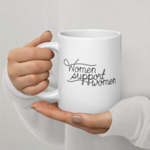 "Women Support Women" Mug